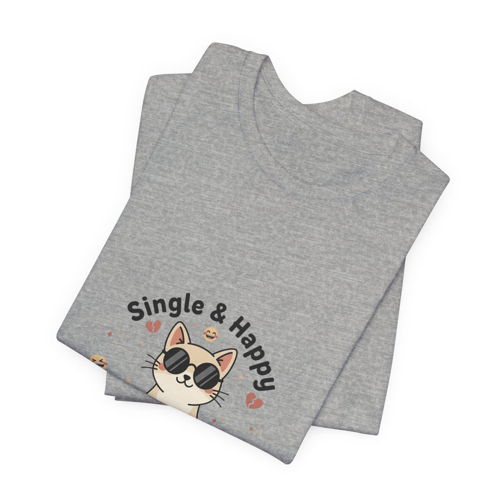 Single & Happy Cat Tee | Anti Valentine, Single Humor Shirt