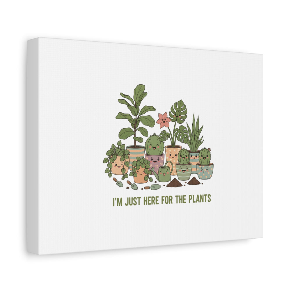 I'm Just Here for the Plants Canvas | Plant Parent Pun, Sage Botanical Wall Art