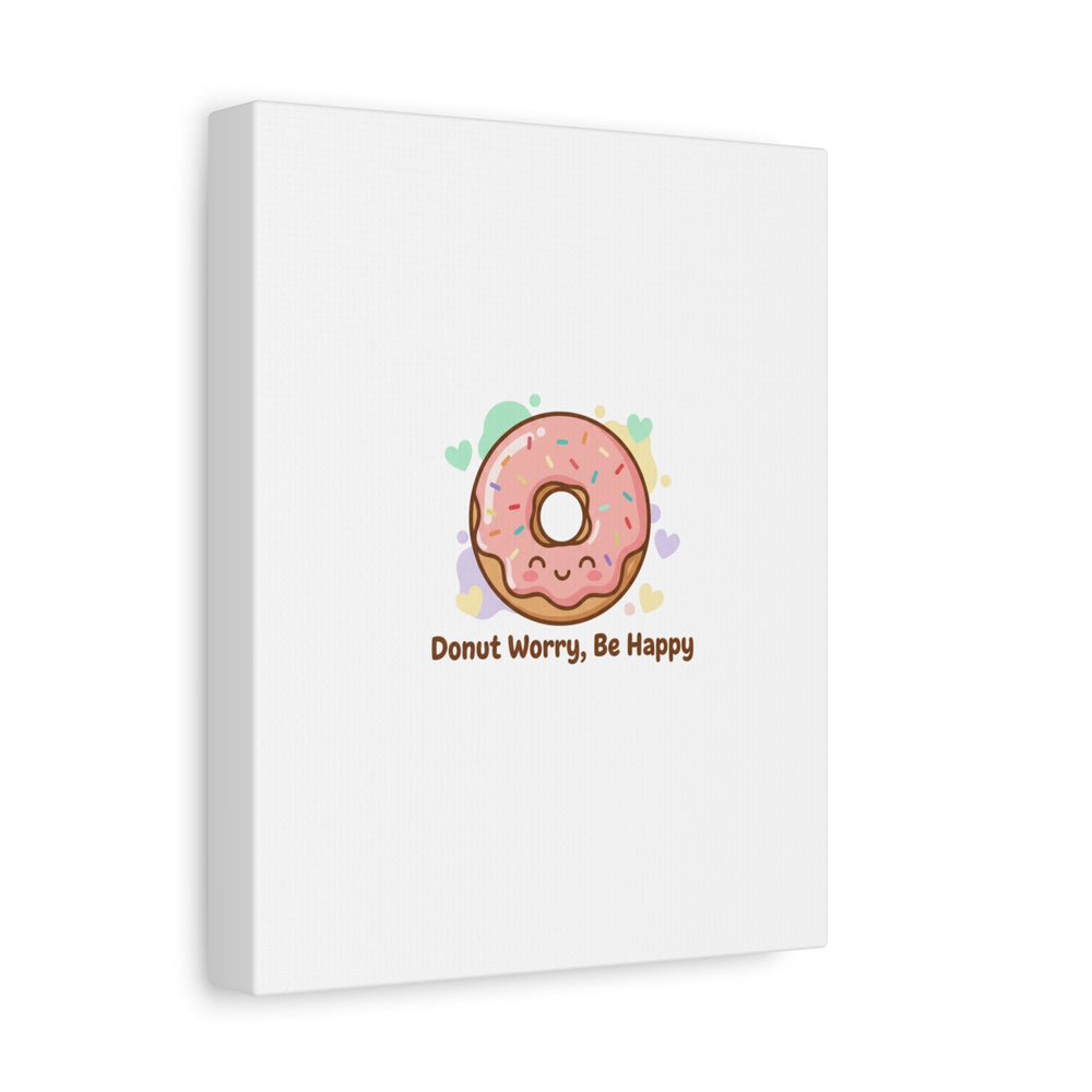 Donut Worry Be Happy Canvas, Matte Stretched Wall Art | Food Pun Decor