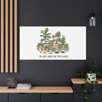 I'm Just Here for the Plants Canvas | Plant Parent Pun, Sage Botanical Wall Art