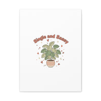 Single and Sassy Canvas, Matte Stretched | Anti‑Valentine, Funny Valentines Poster