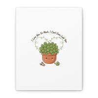 I Can't Even Leaf You Canvas, Plant Parent Pun | Sage Cream Botanical Art