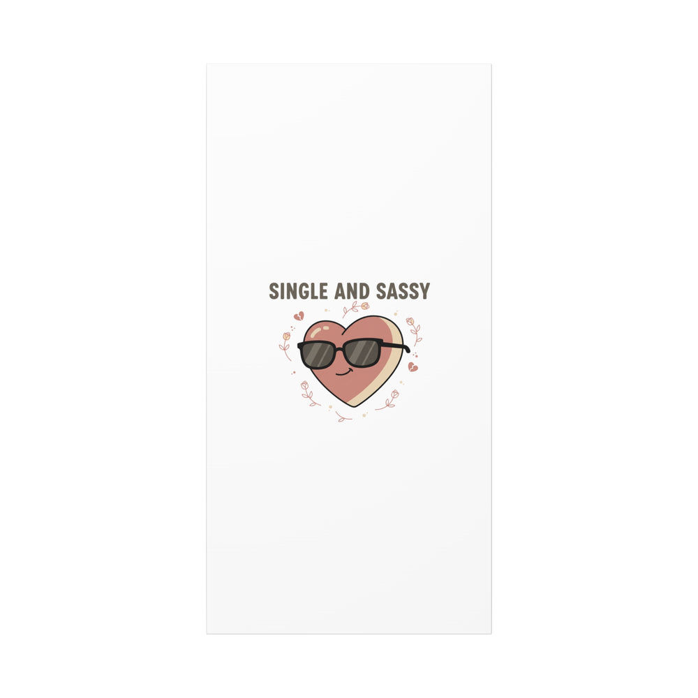 Single and Sassy Canvas | Anti Valentine Wall Art, Funny Valentine Poster