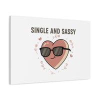 Single and Sassy Canvas | Anti Valentine Wall Art, Funny Valentine Poster