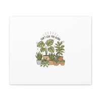 Can't Leaf You Alone Canvas | Plant Parent Humor, Sage Botanical Art