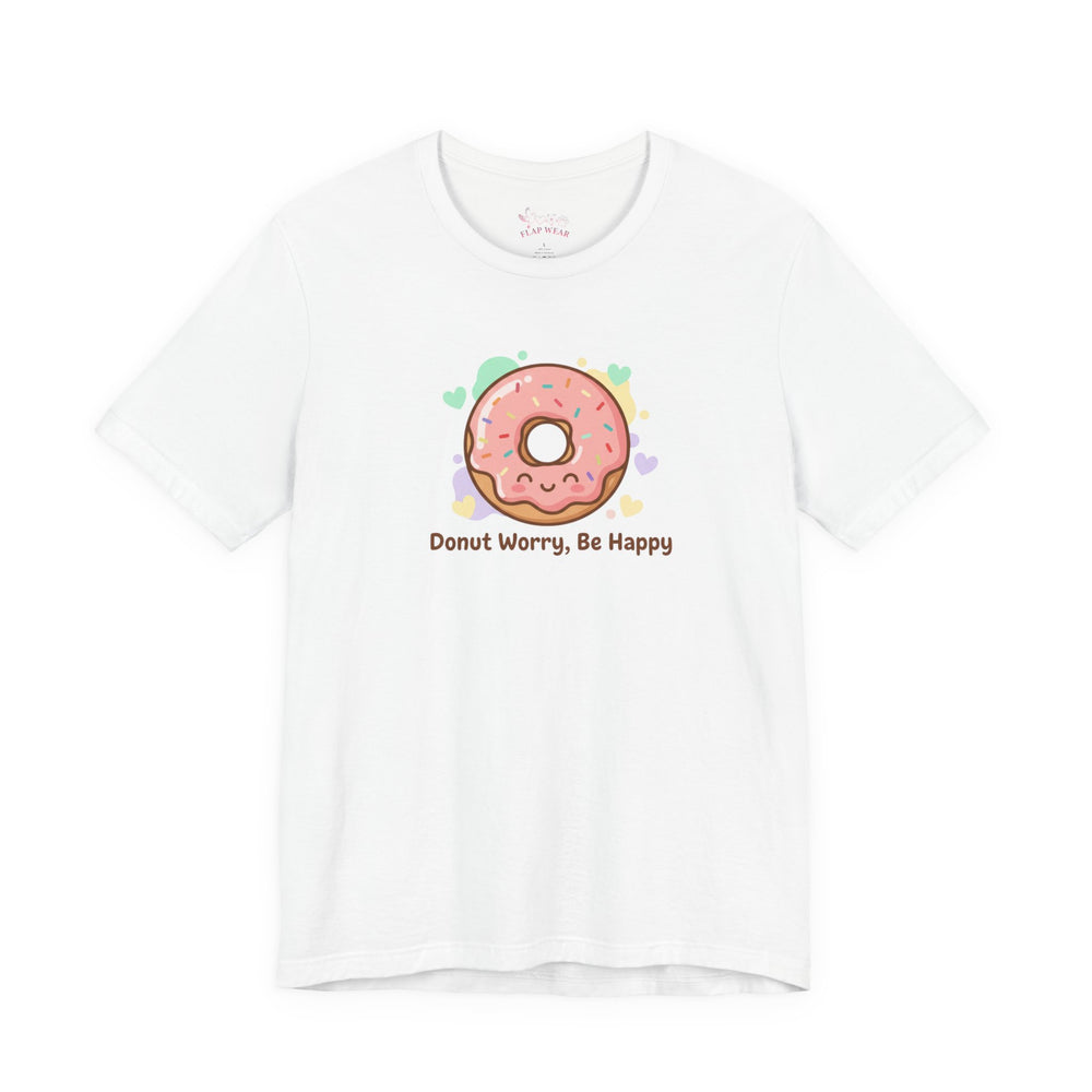 Bella+Canvas3001 | Donut Worry Be Happy Tee | Food Pun Shirt, Cute Snack Cartoon