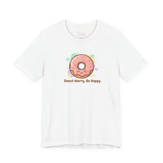 Bella+Canvas3001 | Donut Worry Be Happy Tee | Food Pun Shirt, Cute Snack Cartoon