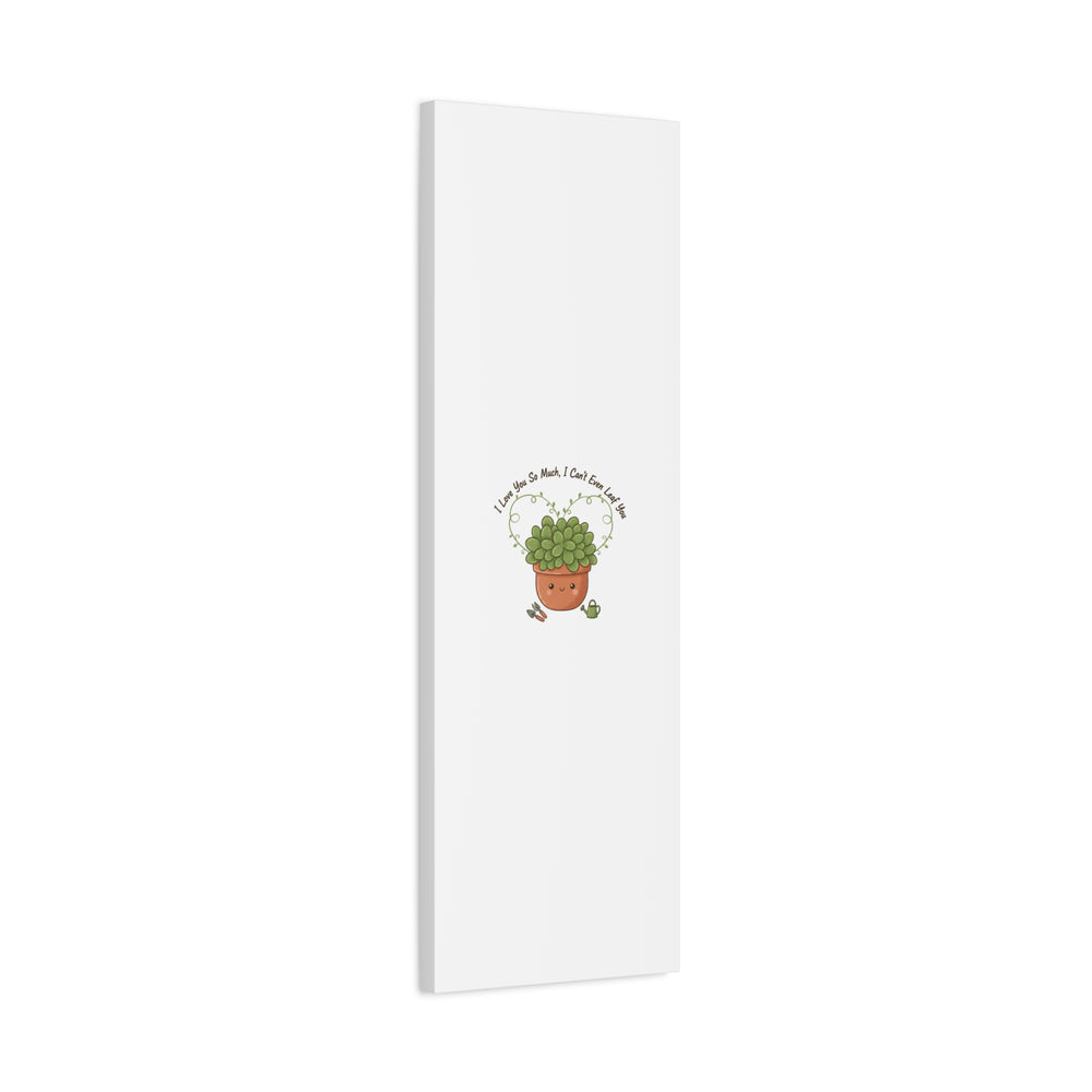 I Can't Even Leaf You Canvas, Plant Parent Pun | Sage Cream Botanical Art