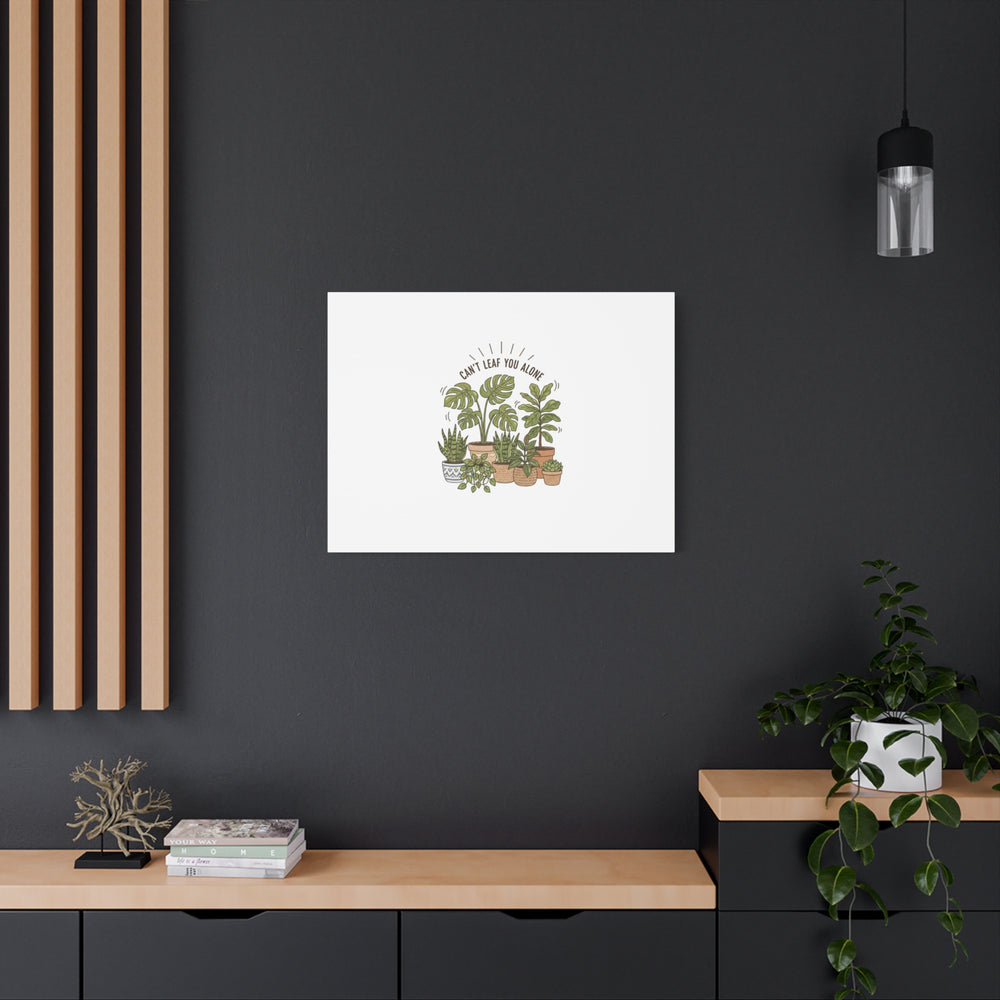 Can't Leaf You Alone Canvas | Plant Parent Humor, Sage Botanical Art
