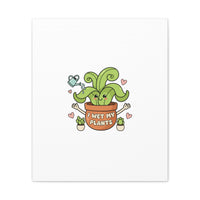 I Wet My Plants Canvas | Plant Parent Humor, Cute Succulent Art