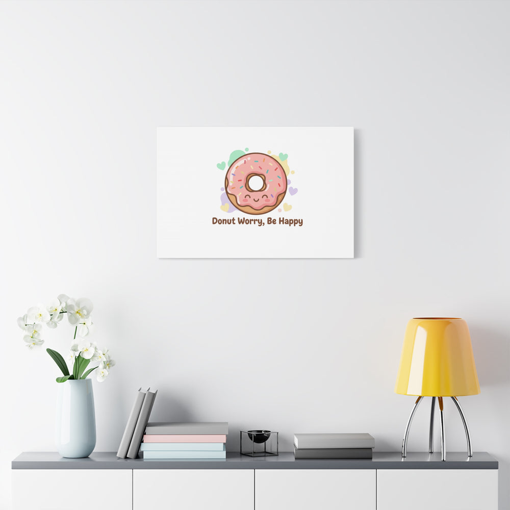 Donut Worry Be Happy Canvas, Matte Stretched Wall Art | Food Pun Decor