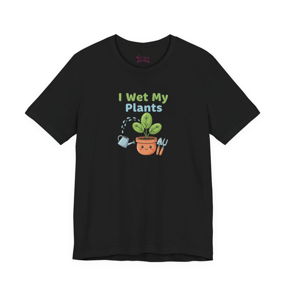 Bella+Canvas3001 | I Wet My Plants Tee | Plant Parent Humor, Succulent Pun Shirt