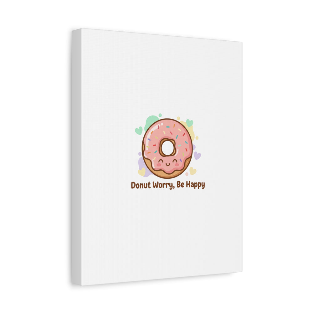 Donut Worry Be Happy Canvas, Matte Stretched Wall Art | Food Pun Decor