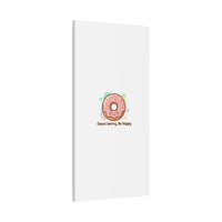 Donut Worry Be Happy Canvas, Matte Stretched Wall Art | Food Pun Decor