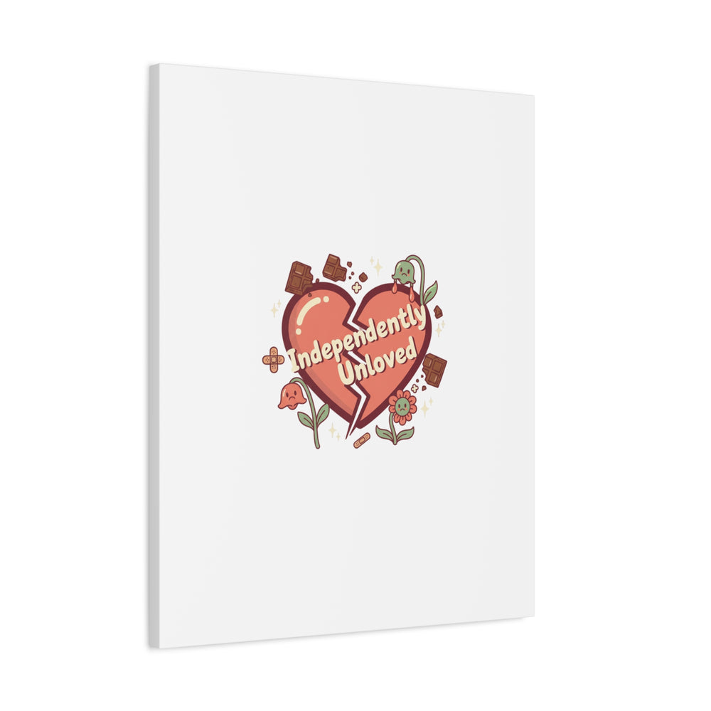 Independently Unloved Heart Print Canvas | Anti Valentine, Single Humor