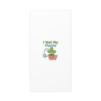 I Wet My Plants Canvas | Plant Parent Pun, Modern Botanical Wall Art