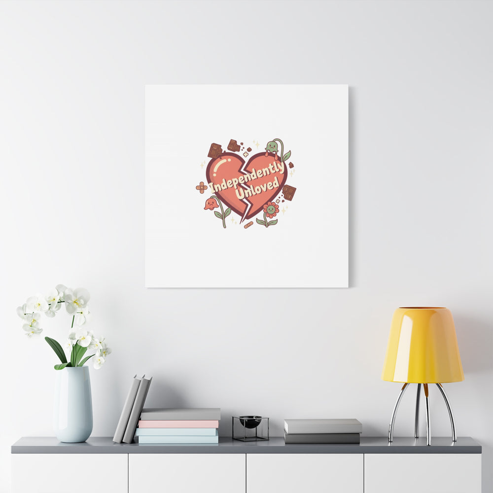 Independently Unloved Heart Print Canvas | Anti Valentine, Single Humor