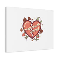 Independently Unloved Heart Print Canvas | Anti Valentine, Single Humor