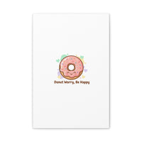 Donut Worry Be Happy Canvas, Matte Stretched Wall Art | Food Pun Decor
