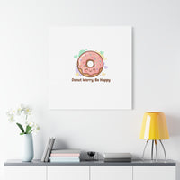 Donut Worry Be Happy Canvas, Matte Stretched Wall Art | Food Pun Decor