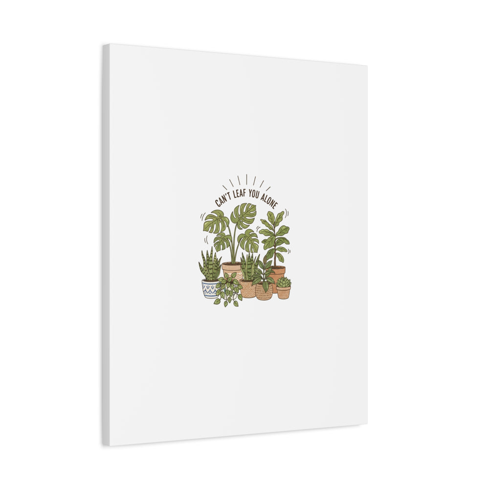 Can't Leaf You Alone Canvas | Plant Parent Humor, Sage Botanical Art