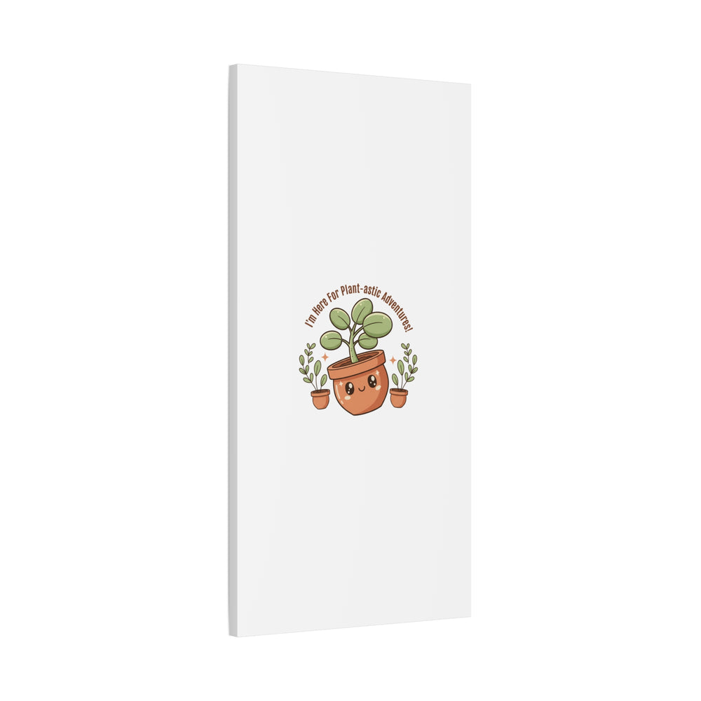 Plant-astic Pun Canvas | Stretched Matte Botanical Wall Art