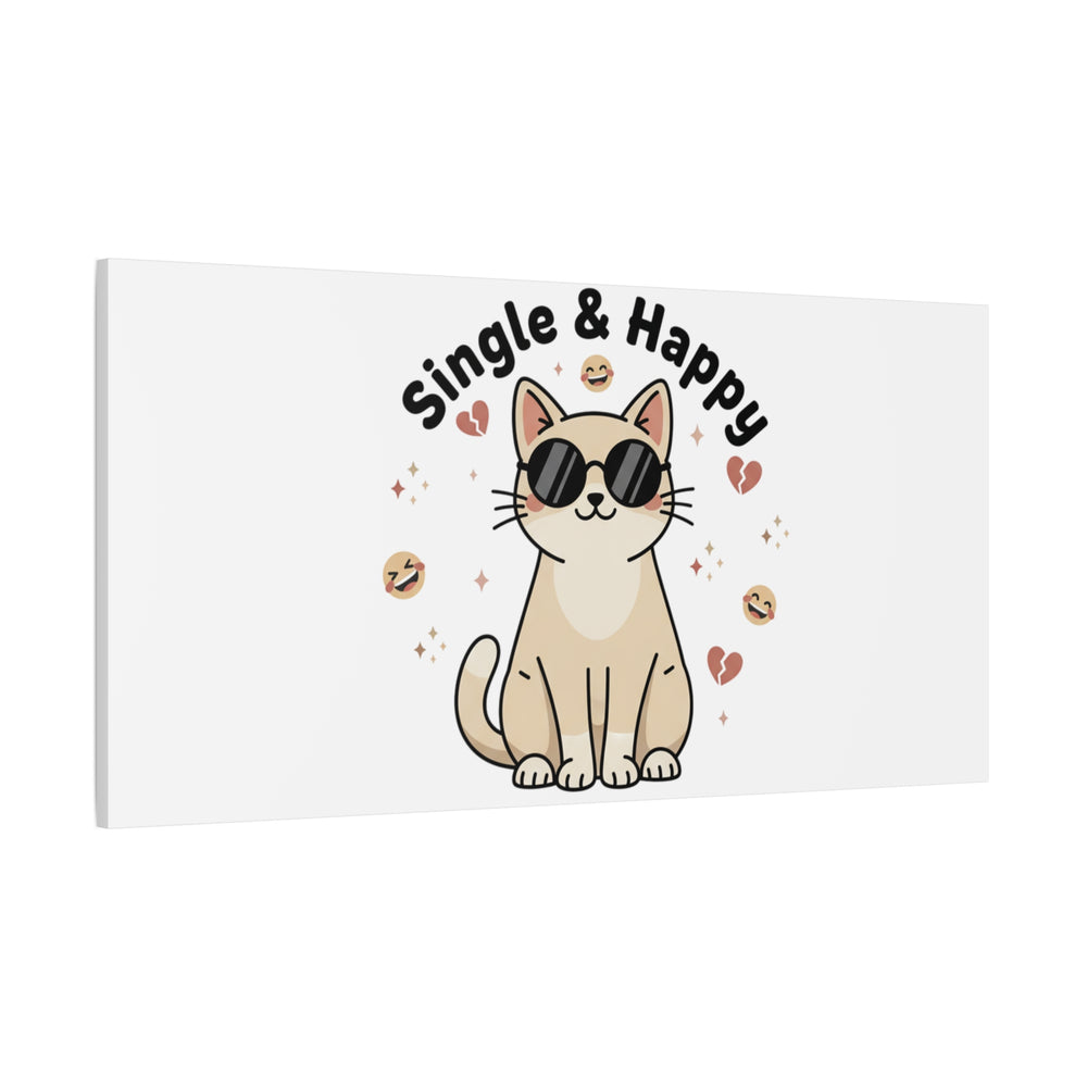 Single & Happy Cat Canvas | Anti Valentine, Sarcastic Valentine Wall Art