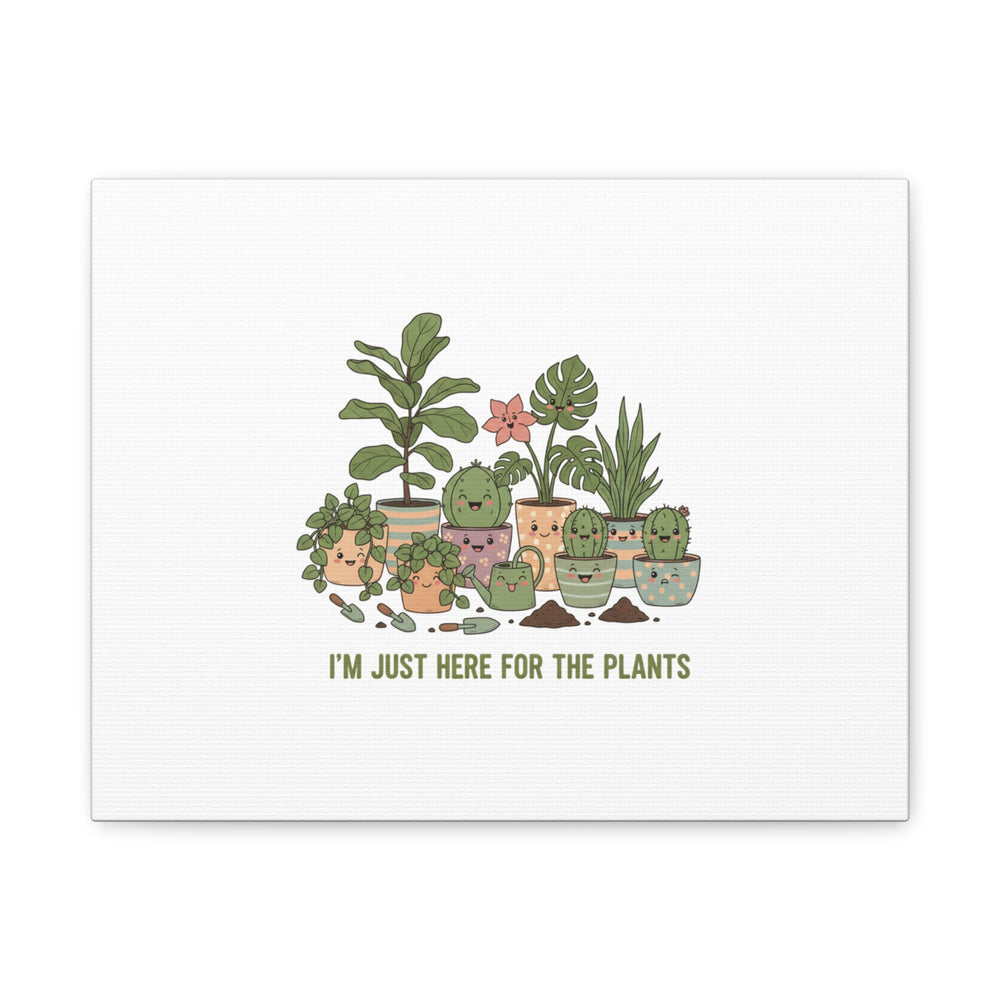 I'm Just Here for the Plants Canvas | Plant Parent Pun, Sage Botanical Wall Art