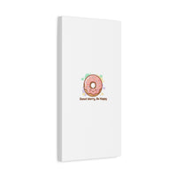 Donut Worry Be Happy Canvas, Matte Stretched Wall Art | Food Pun Decor