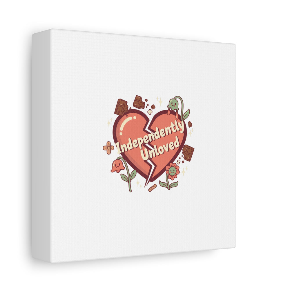 Independently Unloved Heart Print Canvas | Anti Valentine, Single Humor