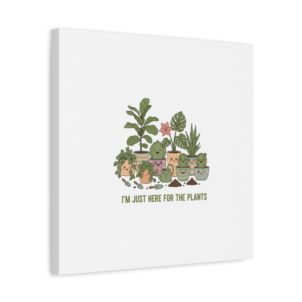 I'm Just Here for the Plants Canvas | Plant Parent Pun, Sage Botanical Wall Art