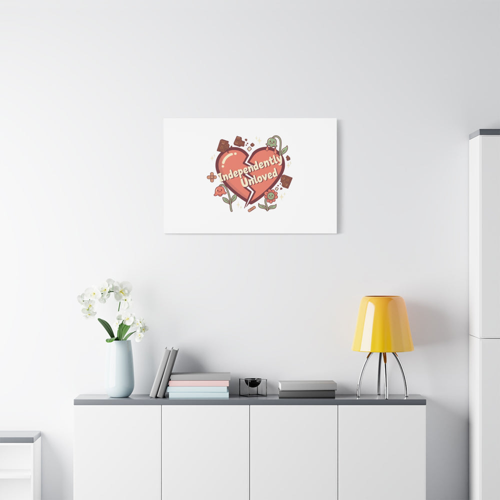 Independently Unloved Heart Print Canvas | Anti Valentine, Single Humor
