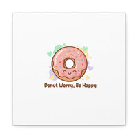 Donut Worry Be Happy Canvas, Matte Stretched Wall Art | Food Pun Decor