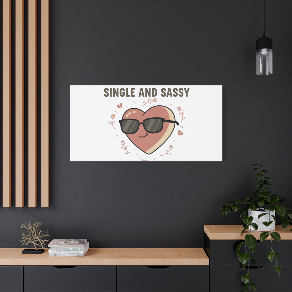 Single and Sassy Canvas | Anti Valentine Wall Art, Funny Valentine Poster