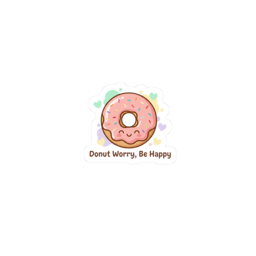 Donut Worry Be Happy Donut Sticker | Food Pun, Cute Snack Humor