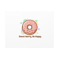 Donut Worry Be Happy Canvas, Matte Stretched Wall Art | Food Pun Decor