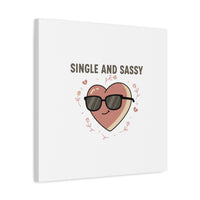 Single and Sassy Canvas | Anti Valentine Wall Art, Funny Valentine Poster