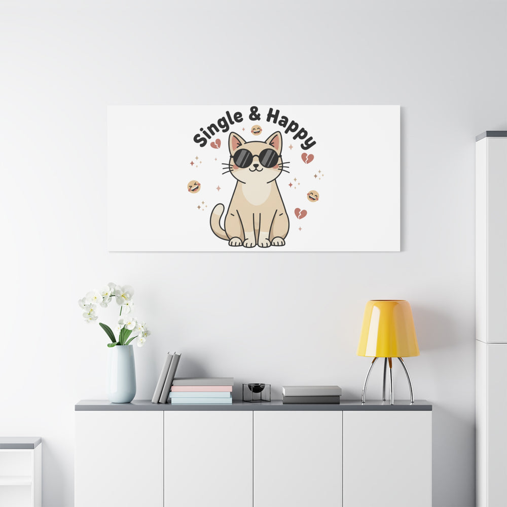 Single & Happy Cat Canvas | Anti Valentine, Sarcastic Valentine Wall Art