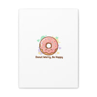 Donut Worry Be Happy Canvas, Matte Stretched Wall Art | Food Pun Decor