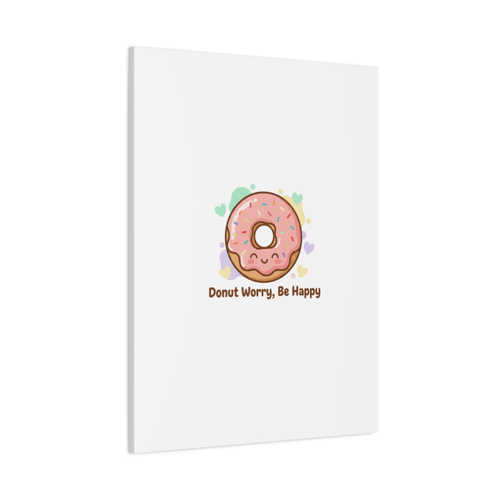 Donut Worry Be Happy Canvas, Matte Stretched Wall Art | Food Pun Decor