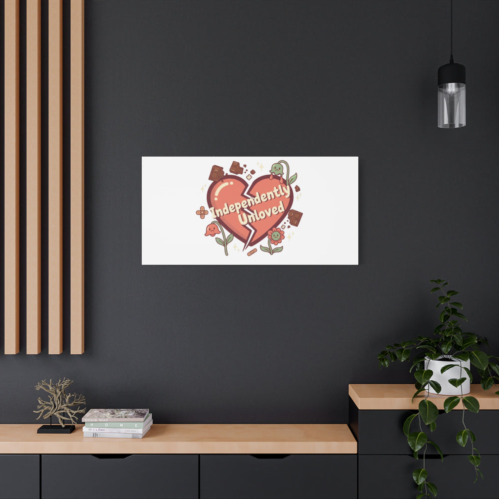 Independently Unloved Heart Print Canvas | Anti Valentine, Single Humor