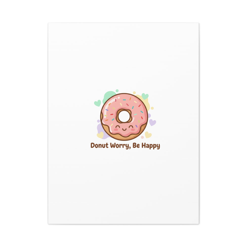 Donut Worry Be Happy Canvas, Matte Stretched Wall Art | Food Pun Decor