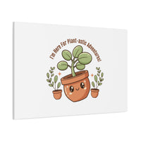 Plant-astic Pun Canvas | Stretched Matte Botanical Wall Art