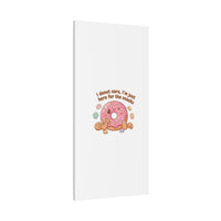 Donut Snacks Pun Canvas | Food & Snack Humor, Cozy Kawaii Art