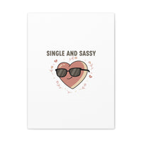 Single and Sassy Canvas | Anti Valentine Wall Art, Funny Valentine Poster