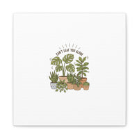 Can't Leaf You Alone Canvas | Plant Parent Humor, Sage Botanical Art
