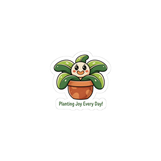 Planting Joy Every Day Sticker | Plant Parent Pun, Succulent Humor