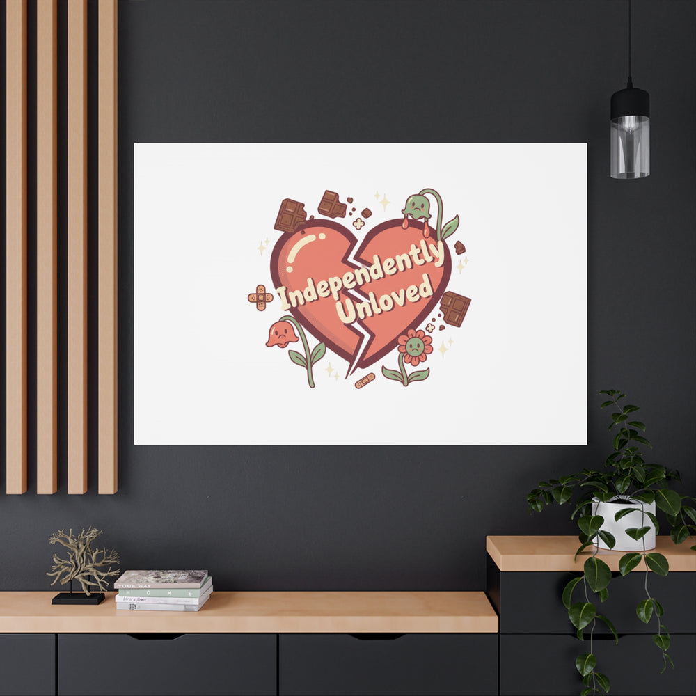 Independently Unloved Heart Print Canvas | Anti Valentine, Single Humor