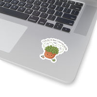 I Love You So Much I Can’t Even Leaf You Kiss-Cut Sticker | Plant Parent Pun, Succulent Humor