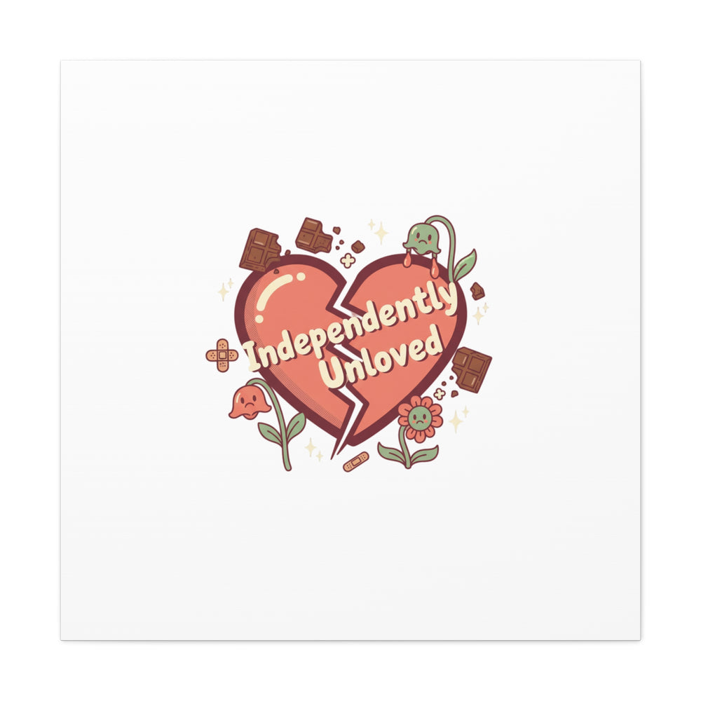 Independently Unloved Heart Print Canvas | Anti Valentine, Single Humor